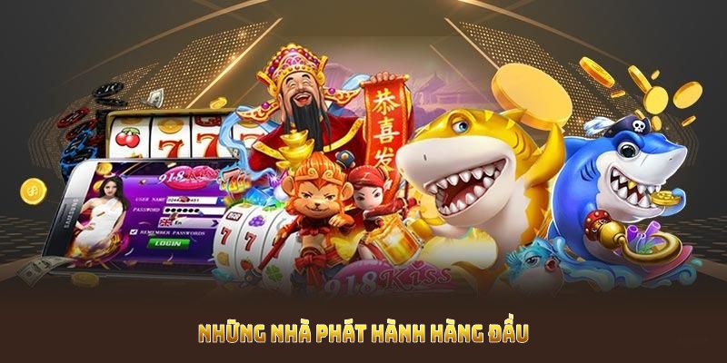 Những nhà phát hành hàng đầu liên kết với sảnh Casino Online này