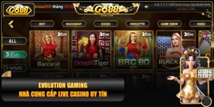Evolution Gaming - Nhà Cung Cấp Live Casino Uy Tín